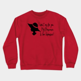 i won't cry for you Crewneck Sweatshirt